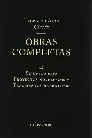 Ii. obras Completas de Clarín: Su Único Hijo
