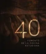 40 AãOs de Fomento de la Cocina Asturiana