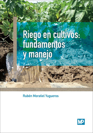 RIEGO EN CULTIVOS: FUNDAMENTOS Y MANEJO