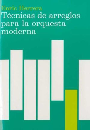 Técnicas de arreglos para la orquesta moderna