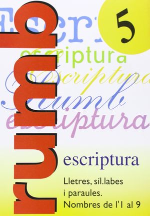 ESCRIPTURA RUMB 2000. LLETRES, SÍL LABAS I PARAULES, NOMBRES DEL'1