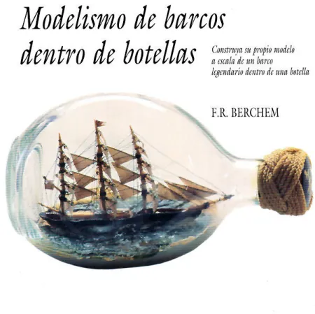 Modelismo de Barcos dentro de Botellas