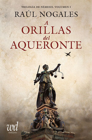 A ORILLAS DEL AQUERONTE. TRILOGIA DE NEMESIS. VOLUMEN 1