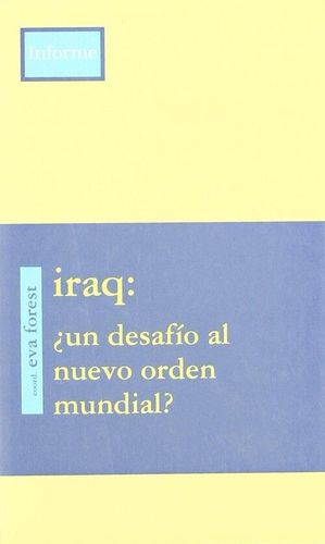 IRAQ: ¿UN DESAFIO AL NUEVO ORDEN MUNDIAL?