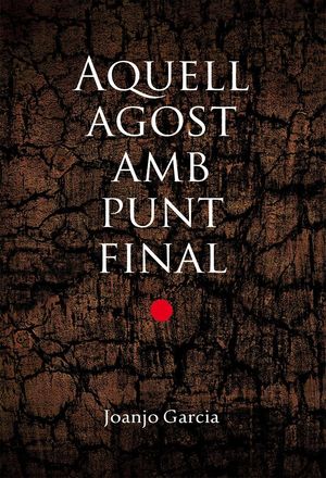 AQUELL AGOST AMB PUNT FINAL (TR.4)