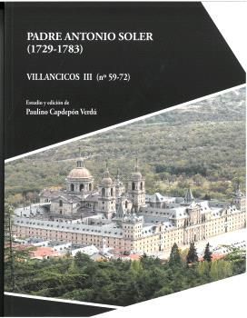 PADRE ANTONIO SOLER (1729-1783) VILLANCICOS III (Nº 59-72)