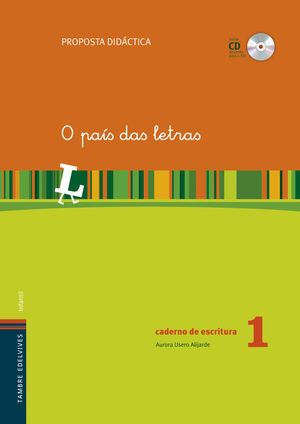 O PAÍS DAS LETRAS - CADERNO DE ESCRITURA 1. PROPOSTA DIDÁCTICA