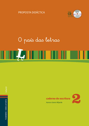 O PAÍS DAS LETRAS - CADERNO DE ESCRITURA 2. PROPOSTA DIDÁCTICA