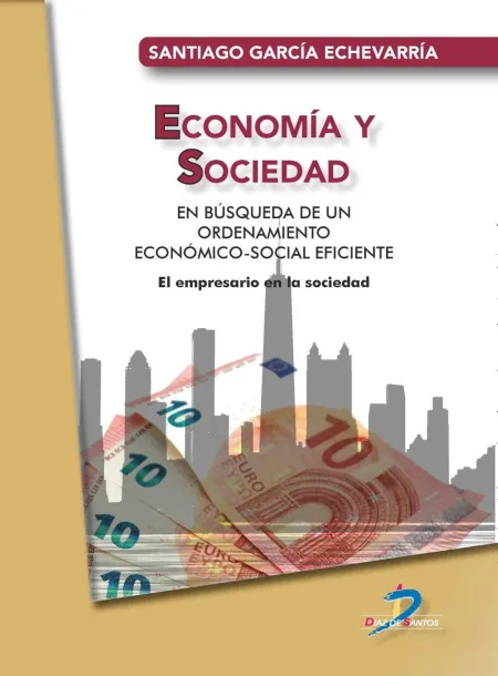 Economía y Sociedad: en Búsqueda de un Ordenamiento Económico-Social Eficiente