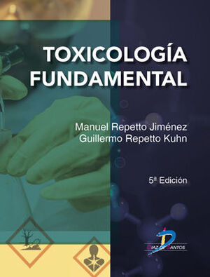 TOXICOLOGÍA FUNDAMENTAL. 5ª EDICIÓN