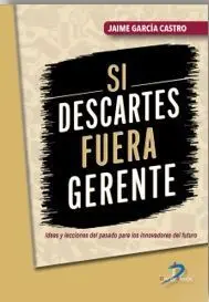 Si Descartes Fuera Gerente