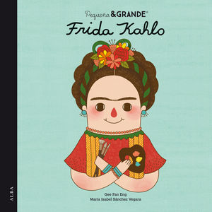 PEQUEÑA & GRANDE FRIDA KAHLO