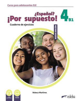 NUEVO ¿ESPAÑOL? ¡POR SUPUESTO! 4 (B1). CUADERNO DE EJERCICIOS DIGITAL