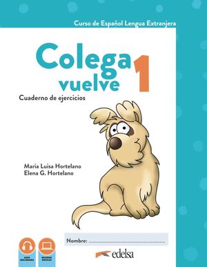COLEGA VUELVE 1 (A1.1). CUADERNO DE EJERCICIOS DIGITAL