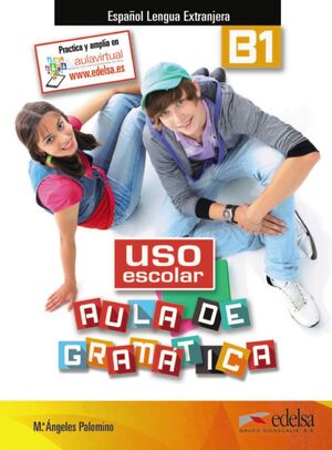 USO ESCOLAR B1 AULA DE GRAMÁTICA. LIBRO DIGITAL