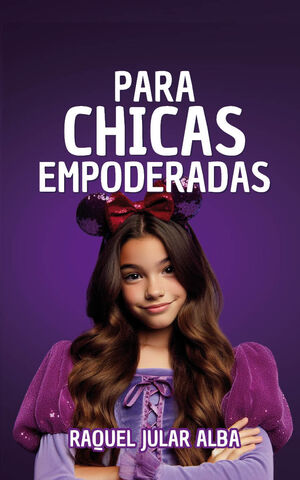 PARA CHICAS EMPODERADAS