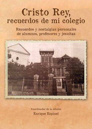CRISTO REY, RECUERDOS DE MI COLEGIO