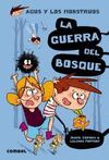 AGUS Y LOS MONSTRUOS 4. LA GUERRA DEL BOSQUE