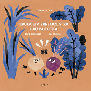 TIPULA ETA ERREMOLATXA, HAU PAGOTXA!