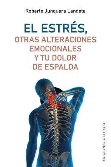 Estrés, Otras Alteraciones Emocionales y tu Dolor de Espalda, el