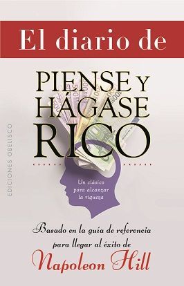 DIARIO DE PIENSE Y HÁGASE RICO, EL