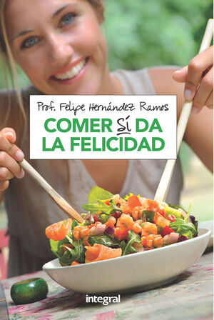 COMER SI DA LA FELICIDAD (EBOOK)