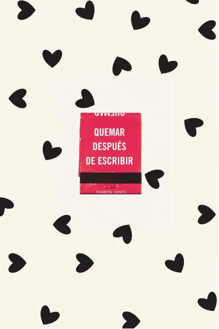 Quemar Despues de Escribir (Ed. of. corazo