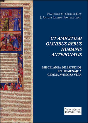 UT AMICITIAM OMNIBUS REBUS HUMANIS ANTEPONATIS