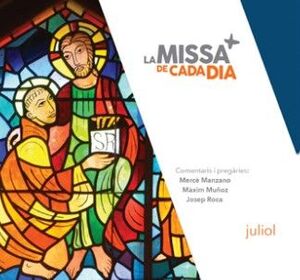 LA MISSA DE CADA DIA. JULIOL 2025