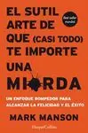 El Sutil Arte de que (Casi Todo) te Importe una Mierda