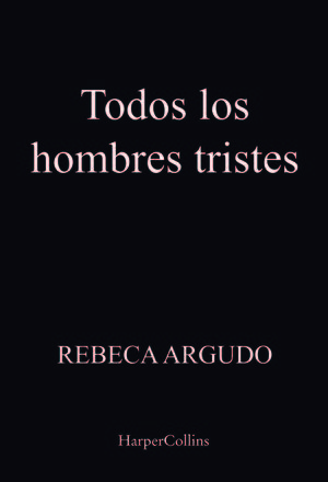 TODOS LOS HOMBRES TRISTES