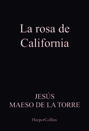 LA ROSA DE CALIFORNIA