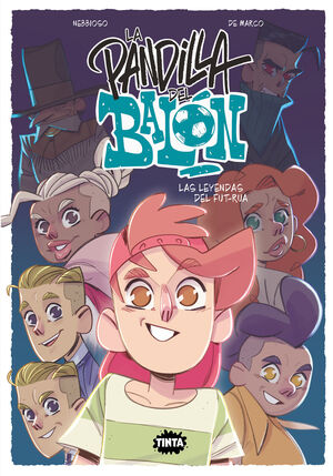 LA PANDILLA DEL BALÓN 2. LAS LEYENDAS DEL FUT-RÚA