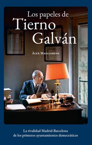 LOS PAPELES DE TIERNO GALVÁN