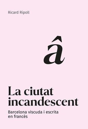 LA CIUTAT INCANDESCENT