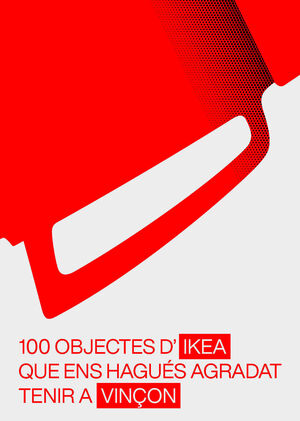 100 OBJECTES D’IKEA QUE ENS HAGUÉS AGRADAT TENIR A VINÇON
