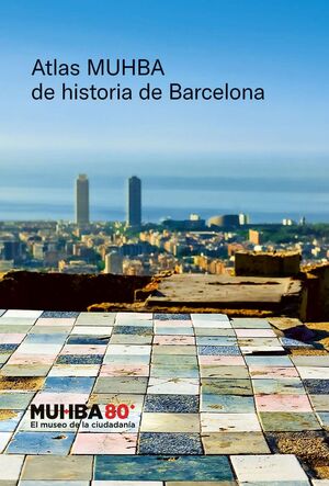 ATLAS MUHBA DE HISTORIA DE BARCELONA