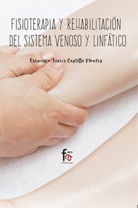 FISIOTERAPIA Y REHABILITACIÓN DEL SISTEMA VENOSO Y LINFÁTICO