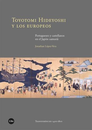 TOYOTOMI HIDEYOSHI Y LOS EUROPEOS