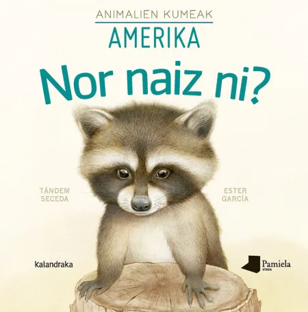 Nor Naiz Ni? - Animalien Kumeak - Amerika