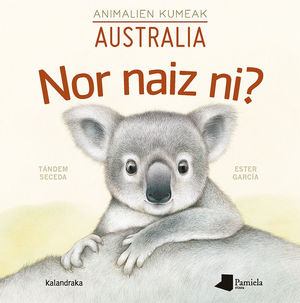 NOR NAIZ NI? - ANIMALIEN KUMEAK - AUSTRALIA