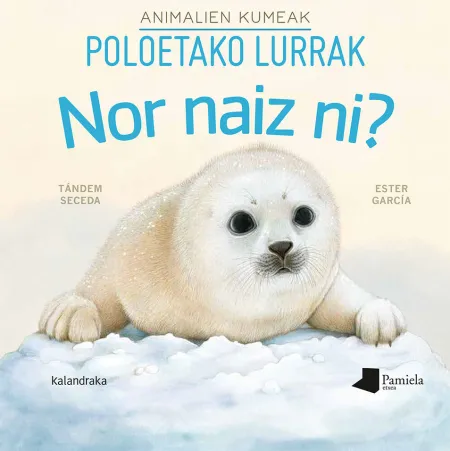 Nor Naiz Ni? Animalien Kumeak - Poloetako Lurrak