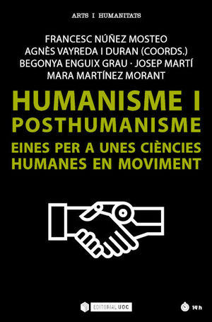 HUMANISME I POSTHUMANISME. EINES PER A UNES CIÈNCIES HUMANES