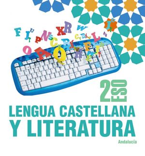 LENGUA CASTELLANA Y LITERATURA 2º ESO. LIBRO DIGITAL ALUMNADO. ANDALUCÍA