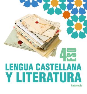 LENGUA CASTELLANA Y LITERATURA 4º ESO. LIBRO DIGITAL ALUMNADO. ANDALUCÍA