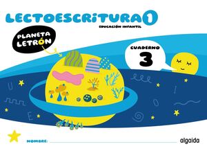 PLANETA LETRÓN. LECTOESCRITURA. NIVEL 1. CUADERNO 3