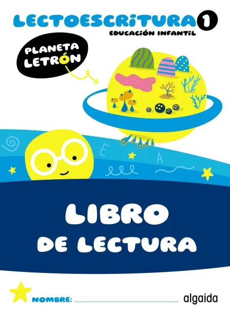 Planeta Letrón. Lectoescritura. Nivel 1. Libro de Lectura
