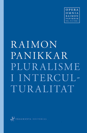 PLURALISME I INTERCULTURALITAT - VOL.6 TOM 1