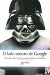 LADO OSCURO DE GOOGLE, EL