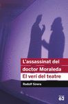VERI DEL TEATRE L'ASSASSINAT DEL DOCTOR MORALEDA